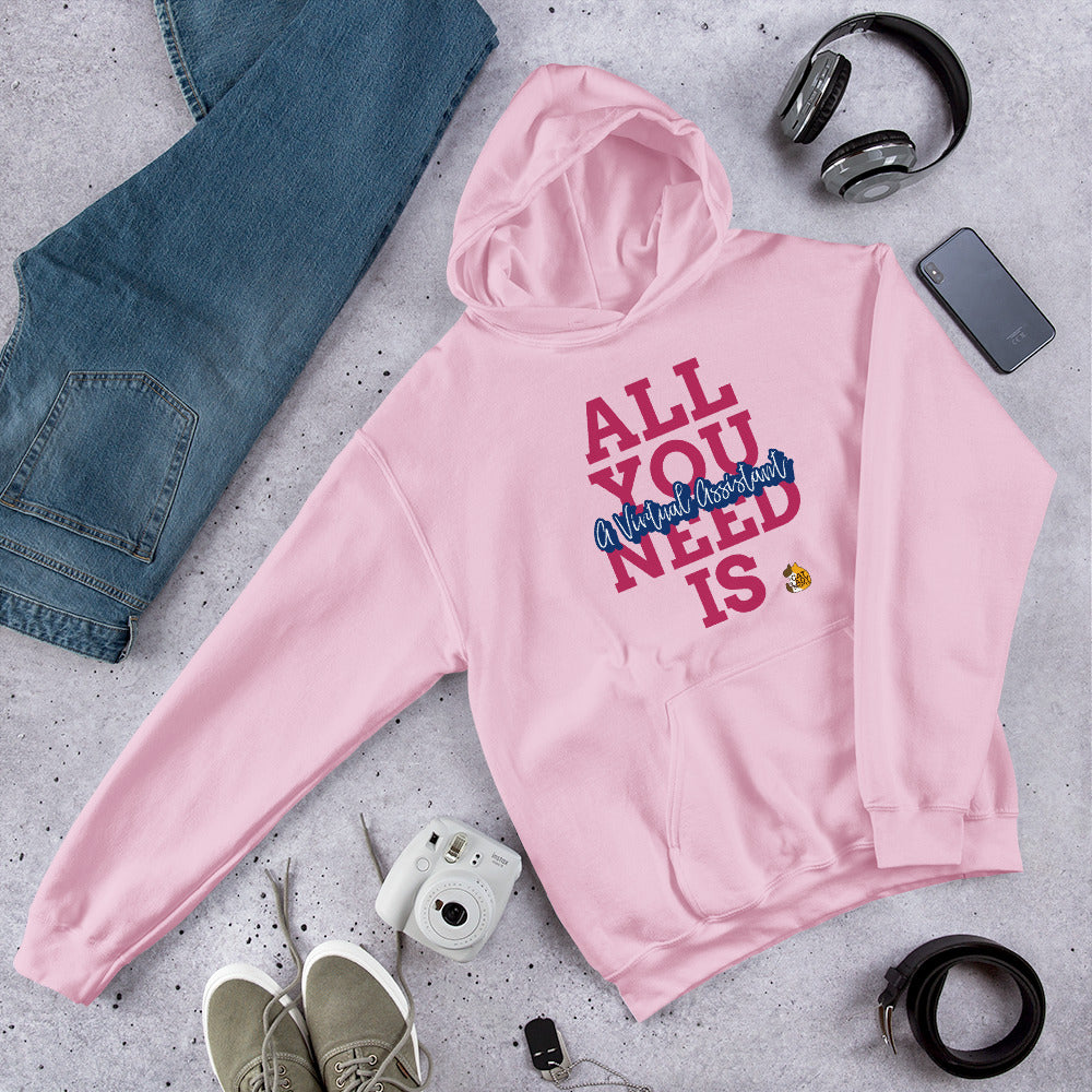 All You Need is a Virtual Assistant Unisex Hoodie