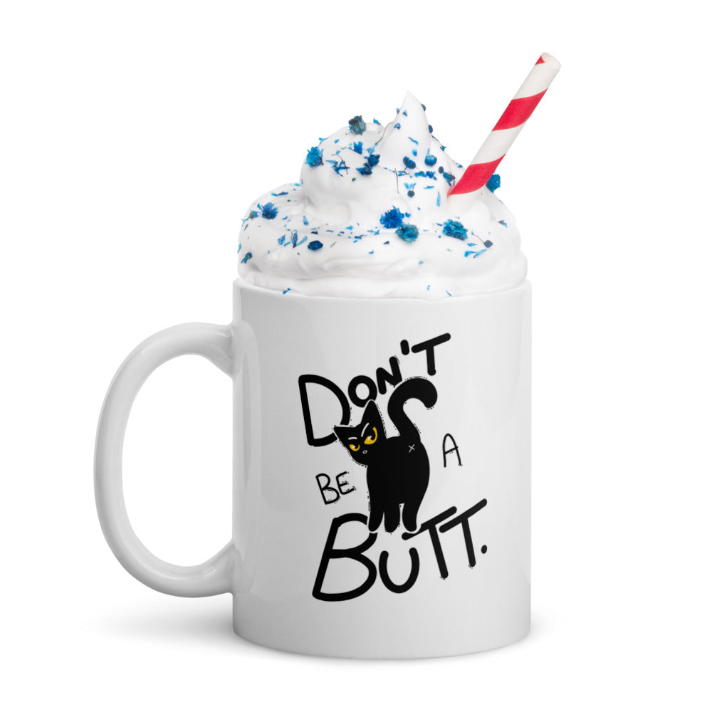 Don't Be a Butt Mug
